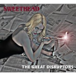 Sweethead - The Great Disruptors cover art Sweethead - The Great Disruptors cover art