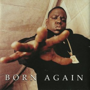 The Notorious B.I.G. - Born Again cover art