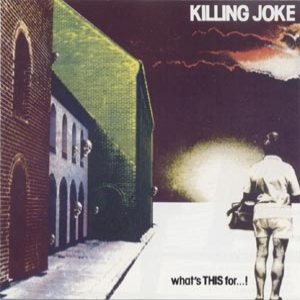 Killing Joke - What's THIS For...! cover art