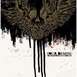 Your Demise - You Only Make Us Stronger cover art