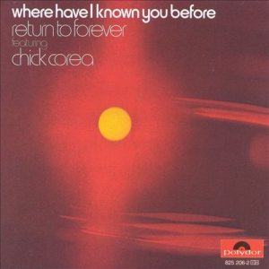 Return to Forever - Where Have I Known You Before cover art