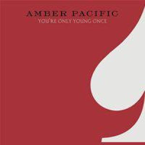 Amber Pacific - You're Only Young Once cover art