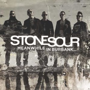 Stone Sour - Meanwhile in Burbank... cover art