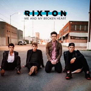 Rixton - Me and My Broken Heart cover art