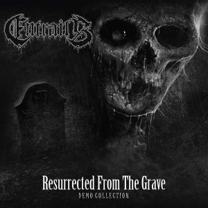 Entrails - Resurrected from the Grave (Demo Collection) cover art Entrails - Resurrected from the Grave (Demo Collection) cover art