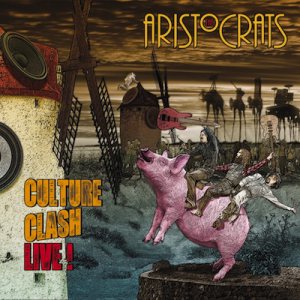 The Aristocrats - Culture Clash Live cover art