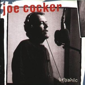 Joe Cocker - Organic cover art Joe Cocker - Organic cover art