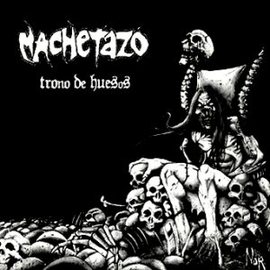 Machetazo - Trono de huesos cover art Machetazo - Trono de huesos cover art