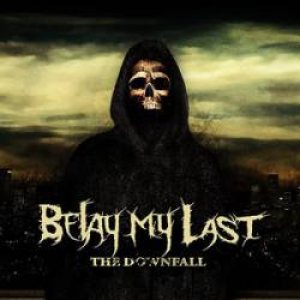 Belay My Last - The Downfall cover art Belay My Last - The Downfall cover art