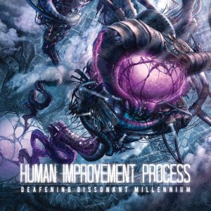 Human Improvement Process - Deafening Dissonant Millennium cover art