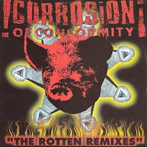 Corrosion of Conformity - The Rotten Remixes cover art