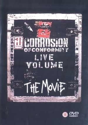 Corrosion of Conformity - Live Volume: the Movie cover art