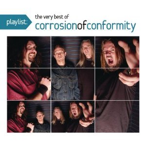 Corrosion of Conformity - Playlist: the Very Best of Corrosion of Conformity cover art Corrosion of Conformity - Playlist: the Very Best of Corrosion of Conformity cover art
