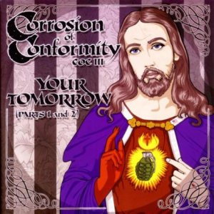 Corrosion of Conformity - Your Tomorrow (Parts 1 and 2) cover art