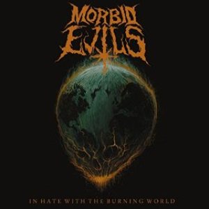 Morbid Evils - In Hate with the Burning World cover art Morbid Evils - In Hate with the Burning World cover art