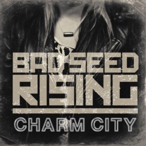 Bad Seed Rising - Charm City cover art