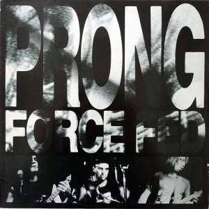 Prong - Force Fed cover art