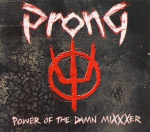 Prong - Power of the Damn Mixxxer cover art