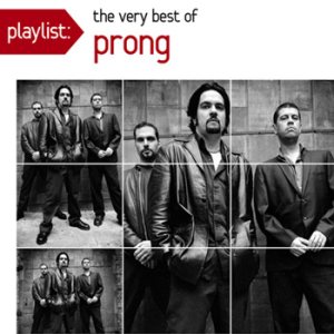 Prong - Playlist: the Very Best of Prong cover art