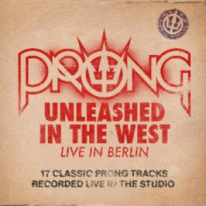 Prong - Unleashed in the West cover art