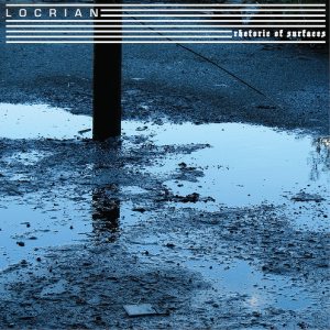 Locrian - Rhetoric of Surfaces cover art