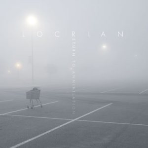 Locrian - Return to Annihilation cover art