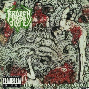 Broken Hope - The Bowels of Repugnance cover art Broken Hope - The Bowels of Repugnance cover art