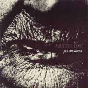 Paradise Lost - Say Just Words cover art