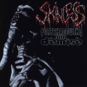 Skinless - Foreshadowing Our Demise cover art Skinless - Foreshadowing Our Demise cover art