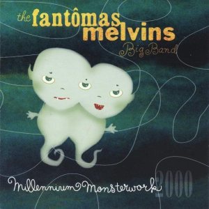Fantômas / Melvins - Millennium Monsterwork cover art