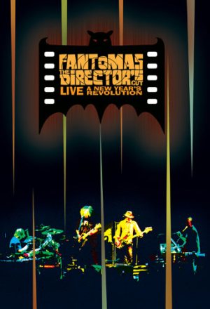 Fantômas - The Director's Cut Live: a New Year's Revolution cover art