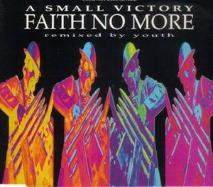 Faith No More - A Small Victory (Remixed by Youth) cover art Faith No More - A Small Victory (Remixed by Youth) cover art