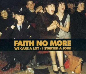 Faith No More - We Care a Lot / I Started a Joke cover art Faith No More - We Care a Lot / I Started a Joke cover art