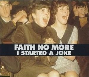 Faith No More - I Started a Joke cover art