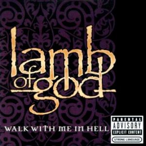 Lamb of God - Walk with Me in Hell cover art