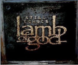 Lamb of God - Still Echoes cover art