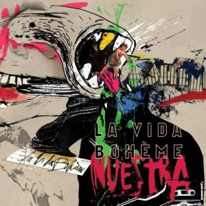 La Vida Bohème - Nuestra cover art La Vida Bohème - Nuestra cover art