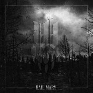 Iwrestledabearonce - Hail Mary cover art