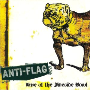 Anti-Flag - Live at the Fireside Bowl cover art