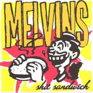 Melvins - Shit Sandwich cover art Melvins - Shit Sandwich cover art
