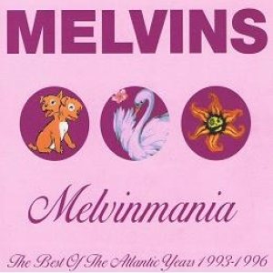 Melvins - Melvinmania: the Best of the Atlantic Years 1993-1996 cover art