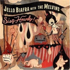 Jello Biafra / Melvins - Sieg Howdy cover art