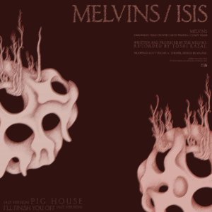 Melvins / Isis - Melvins / Isis cover art
