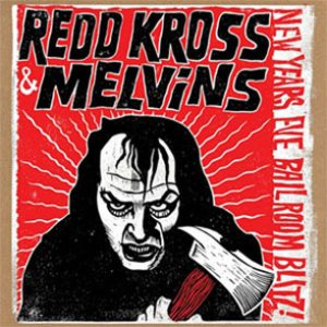 Melvins / Redd Kross - New Years Eve Ball Room Blitz cover art Melvins / Redd Kross - New Years Eve Ball Room Blitz cover art