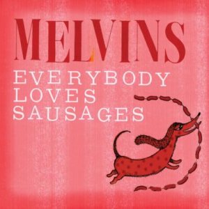 Melvins - Everybody Loves Sausages cover art