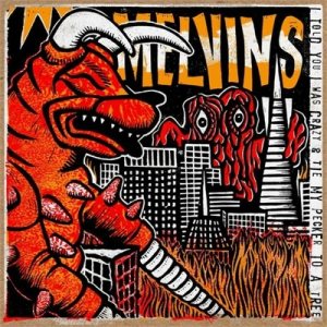 Melvins - I Told You I Was Crazy / Tie My Pecker to a Tree cover art