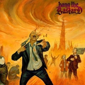 Hang the Bastard - Hang the Bastard cover art