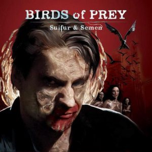 Birds of Prey - Sulfur and Semen cover art