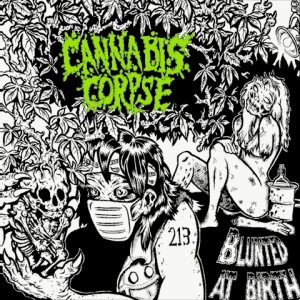 Cannabis Corpse - Blunted at Birth cover art