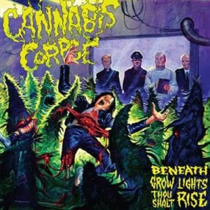 Cannabis Corpse - Beneath Grow Lights Thou Shalt Rise cover art Cannabis Corpse - Beneath Grow Lights Thou Shalt Rise cover art